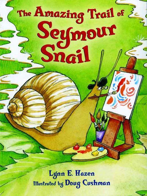 Title details for The Amazing Trail of Seymour Snail by Lynn E. Hazen - Wait list